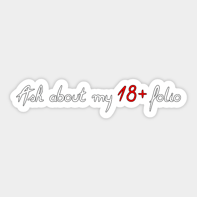 Ask about my 18+ folio Sticker by DuskEyesDesigns